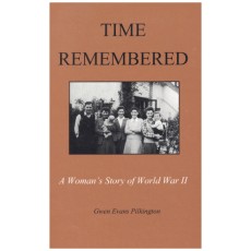 Time remembered: A woman's story of World War II