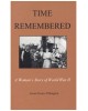 Time remembered: A woman's story of World War II