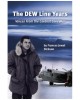 The DEW Line Years: Voices from the Coldest Cold War