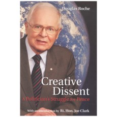 Creative Dissent: A Politician's Struggle for Peace