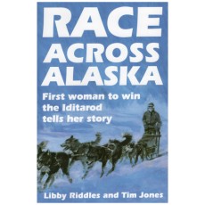 Race Across Alaska: First Woman to Win the Iditarod Tells Her Story