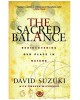 The Sacred Balance: Rediscovering Our Place in Nature