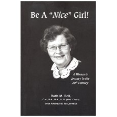 Be a 'Nice' Girl: a Woman's Journey in the 20th Century