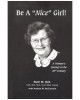 Be a 'Nice' Girl: a Woman's Journey in the 20th Century