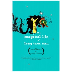 The Magical Life of Long Tack Sam: An Illustrated Memoir