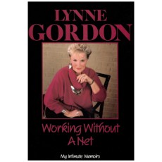 Working Without a Net: My Intimate Memoirs