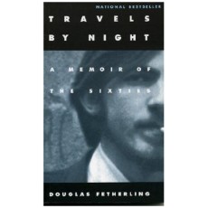 Travels By Night: A Memoir of the Sixties