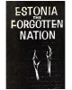 Estonia The Forgotten Nation