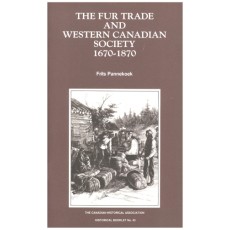 The Fur Trade and Western Canadian Society 1670-1870