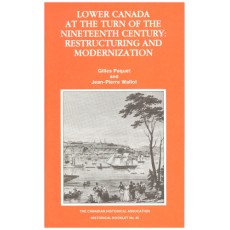 Lower Canada At The Turn Of The 19th Century: Restructuring And Modernization