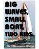 Big Waves, Small Boat, Two Kids: A Family Sailing Adventure