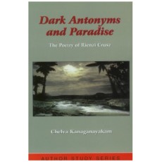 Dark Antonyms and Paradise: The Poetry of Rienzi Crusz