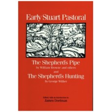 Early Stuart Pastoral: The Shepherd's Pipe and The Shepherd's Hunting (Tudor and Stuart texts)