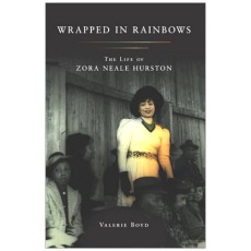 Wrapped in Rainbows: The Life of Zora Neale Hurston