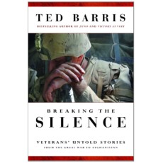 Breaking the Silence: Untold Veterans' Stories from the Great War to Afghanistan