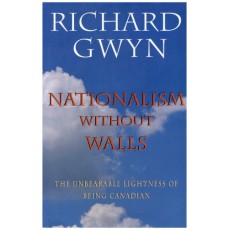 Nationalism Without Walls: The Unbearable Lightness of Being Canadian