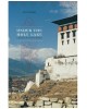 Under the Holy Lake: A Memoir of Eastern Bhutan