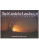 The Manitoba Landscape : A Visual Symphony