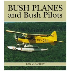 Bush Planes and Bush Pilots