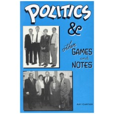 Politics & Other Games and Notes