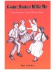 Come Dance With Me: A Grandmother's Tale of Pioneer Days