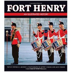 Fort Henry: An Illustrated History