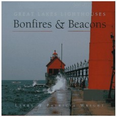 Bonfires and Beacons: Great Lakes Lighthouses