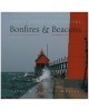 Bonfires and Beacons: Great Lakes Lighthouses