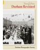 Durham Revisited Then & Now Durham Photographic Society