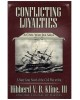 Conflicting Loyalties: A Civil War Sea Saga