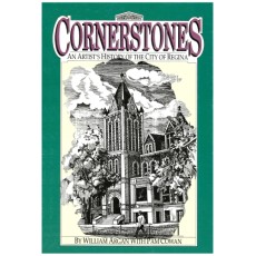 Cornerstones: An Artist's History of the City of Regina