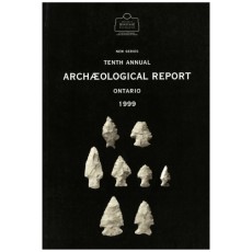 Tenth Annual Archaeological Report, Ontario 1999