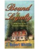 Bound by Loyalty, Book One of the Victoria Chronicles