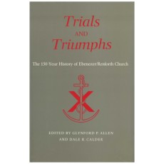 Trials and Triumphs: The 150-Year History of Ebenezer/Renforth Church