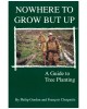 Nowhere to Grow But Up: A Guide to Tree Planting