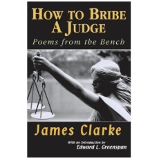 How to Bribe a Judge: Poems from the Bench