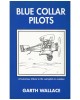 Blue Collar Pilots: A humorous tribute to the real pilots in aviation