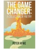 The Game Changer: A Collection Of Poetry