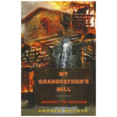 My Grandfather's Mill: Journey to Freedom