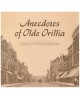 Anecdotes of Olde Orillia: A Collection of the Works of Allan Ironside