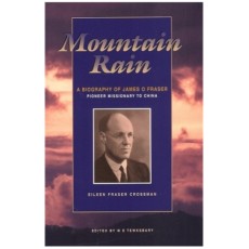 Mountain Rain: A biography of James O. Fraser