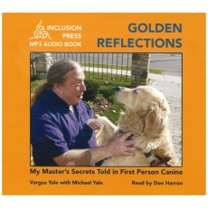 Golden Reflections - My Master's Secrets Told in First Person Canine