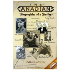 Canadians: Biographies Of A Nation