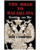 The Road to Balaklava: Stumbling into War with Russia