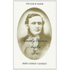 Timothy Warren Anglin, 1822-96 : Irish Catholic Canadian