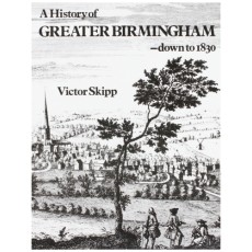 A History of Greater Birmingham, Down to 1830