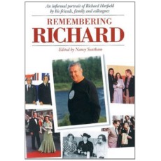 Remembering Richard: An informal portrait of Richard Hatfield by his friends, family and colleagues