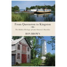 From Queenston to Kingston: The Hidden Heritage of Lake Ontario's Shoreline