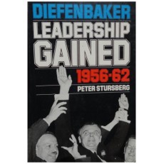 Diefenbaker : Leadership Gained 1956-62