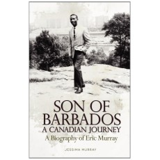 Son of Barbados, A Canadian Journey